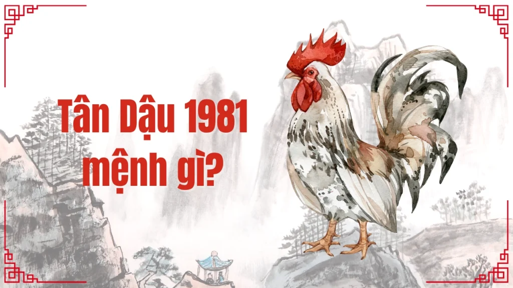 1981-menh-gi-tuoi-gi-giai-ma-phong-thuy-tan-dau-hop-tuoi-mau_514